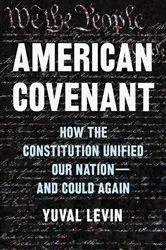 Book cover of American Covenant by Yuval Levin