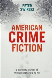 Book cover of American Crime Fiction by Peter Swirski