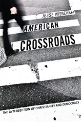 Book cover of American Crossroads by Jesse Wisnewski