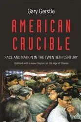 Book cover of American Crucible by Gary Gerstle