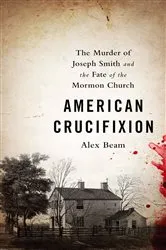 Book cover of American Crucifixion by Alex Beam
