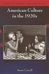 Book cover of American Culture in the 1920s by Susan Currell