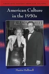 Book cover of American Culture in the 1950s by Martin Halliwell