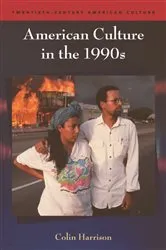 Book cover of American Culture in the 1990s by Colin Harrison