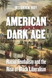 Book cover of American Dark Age by Keidrick Roy
