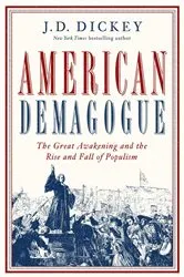 Book cover of American Demagogue by J. D Dickey