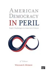 Book cover of American Democracy in Peril (9th ed.) by William E. Hudson