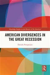 Book cover of American Divergences in the Great Recession by Daniele Pompejano