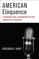 Book cover of American Eloquence by Roderick P. Hart