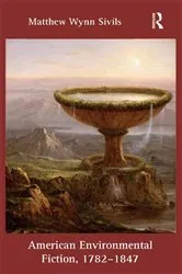 Book cover of American Environmental Fiction, 1782-1847 by Matthew Wynn Sivils