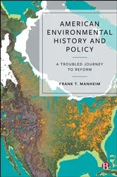 Book cover of American Environmental History and Policy by Frank T. Manheim