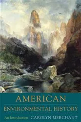 Book cover of American Environmental History by Carolyn Merchant