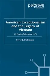 Book cover of American Exceptionalism and the Legacy of Vietnam by Trevor McCrisken