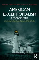 Book cover of American Exceptionalism Reconsidered by David P. Forsythe
