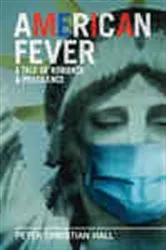 Book cover of American Fever by Peter Christian Hall