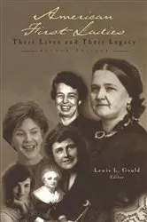 Book cover of American First Ladies (2nd ed.) by Lewis L. Gould