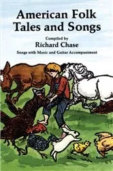 Book cover of American Folk Tales and Songs by Richard Chase