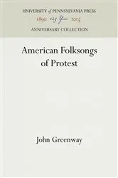Book cover of American Folksongs of Protest by John Greenway