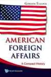Book cover of American Foreign Affairs: A Compact History by Gordon Tullock