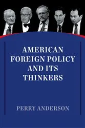 Book cover of American Foreign Policy and Its Thinkers by Perry Anderson