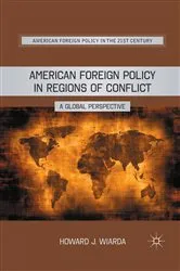 Book cover of American Foreign Policy in Regions of Conflict by H. Wiarda