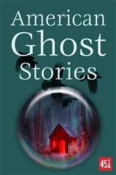 Book cover of American Ghost Stories by N/A