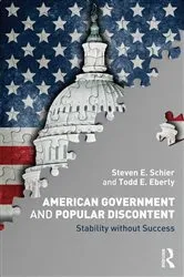 Book cover of American Government and Popular Discontent by Steven E. Schier