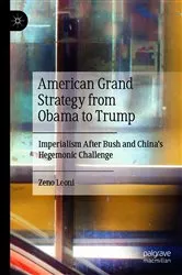 Book cover of American Grand Strategy from Obama to Trump by Zeno Leoni
