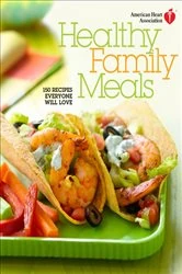 Book cover of American Heart Association Healthy Family Meals by American Heart Association