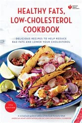 Book cover of American Heart Association Healthy Fats, Low-Cholesterol Cookbook by American Heart Association