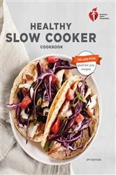 Book cover of American Heart Association Healthy Slow Cooker Cookbook, Second Edition by American Heart Association