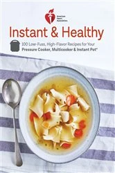 Book cover of American Heart Association Instant and Healthy by American Heart Association