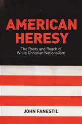 Book cover of American Heresy by John Fanestil