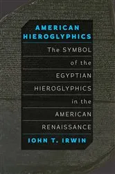 Book cover of American Hieroglyphics by John T. Irwin