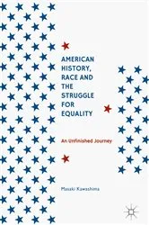 Book cover of American History, Race and the Struggle for Equality by Masaki Kawashima