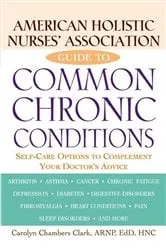 Book cover of American Holistic Nurses' Association Guide to Common Chronic Conditions by Carolyn Chambers Clark