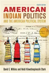 Book cover of American Indian Politics and the American Political System (4th ed.) by David E. Wilkins