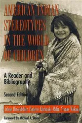 Book cover of American Indian Stereotypes in the World of Children (2nd ed.) by Arlene Hirschfelder