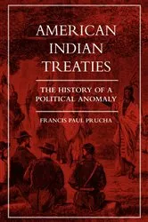 Book cover of American Indian Treaties by Francis Paul Prucha