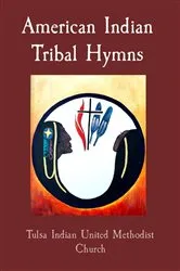 Book cover of American Indian Tribal Hymns by Jorgensen, Ed.D, Tryg