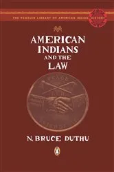 Book cover of American Indians and the Law by N. Bruce Duthu