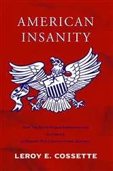 Book cover of American Insanity by LeRoy E. Cossette