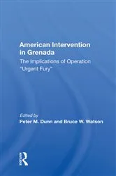 Book cover of American Intervention In Grenada by Peter M Dunn