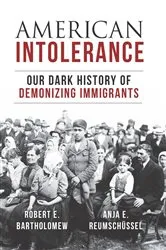 Book cover of American Intolerance by Robert E. Bartholomew