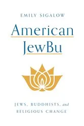 Book cover of American JewBu by Emily Sigalow