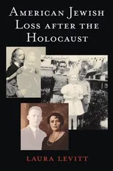 Book cover of American Jewish Loss after the Holocaust by Laura Levitt