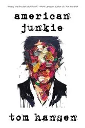 Book cover of American Junkie by Tom Hansen