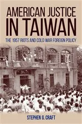 Book cover of American Justice in Taiwan by Stephen G. Craft