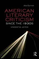 Book cover of American Literary Criticism Since the 1930s (2nd ed.) by Vincent B. Leitch