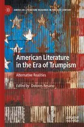 Book cover of American Literature in the Era of Trumpism by Dolores Resano